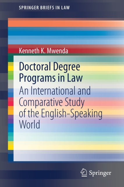 Book cover of: Doctoral Degree Programs in Law. By: Kenneth K. Mwenda