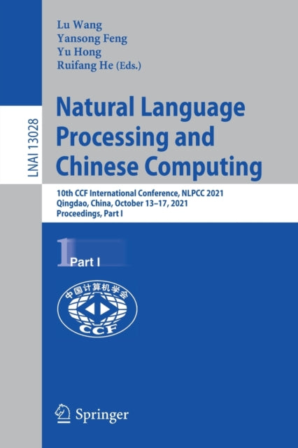 Book cover of: Natural Language Processing and Chinese Computing. By: Lu Wang