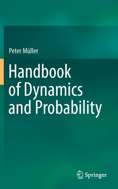 Book cover of: Handbook of Dynamics and Probability. By: Peter Müller