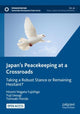 Book cover of: Japan’s Peacekeeping at a Crossroads. By: Hiromi Nagata Fujishige