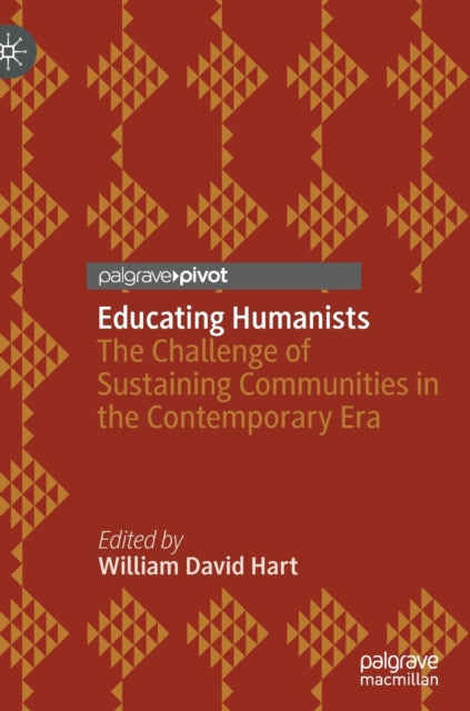 Book cover of: Educating Humanists. By: William David Hart