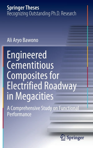 Engineered Cementitious Composites for Electrified Roadway in Megacities