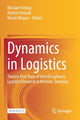 Book cover of: Dynamics in Logistics. By: Michael Freitag