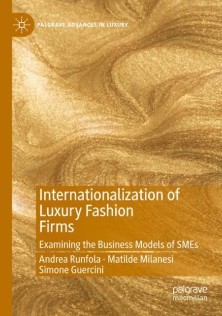 Book cover of: Internationalization of Luxury Fashion Firms. By: Andrea Runfola