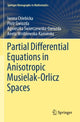 Book cover of: Partial Differential Equations in Anisotropic Musielak-Orlicz Spaces. By: Iwona Chlebicka