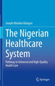 Book cover of: Nigerian Healthcare System. By: Joseph Abiodun Balogun