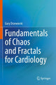 Book cover of: Fundamentals of Chaos and Fractals for Cardiology. By: Gary Drzewiecki