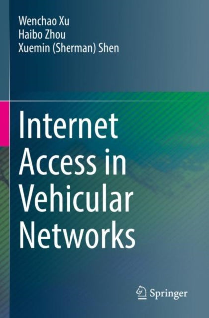 Book cover of: Internet Access in Vehicular Networks. By: Wenchao Xu