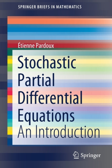 Book cover of: Stochastic Partial Differential Equations. By: Étienne Pardoux
