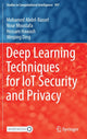 Book cover of: Deep Learning Techniques for IoT Security and Privacy. By: Mohamed Abdel-Basset