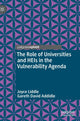 Book cover of: Role of Universities and HEIs in the Vulnerability Agenda. By: Joyce Liddle