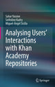Book cover of: Analysing Users' Interactions with Khan Academy  Repositories. By: Sahar Yassine