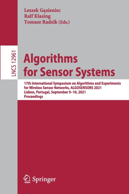 Book cover of: Algorithms for Sensor Systems. By: Leszek Antoni Gąsieniec