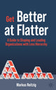 Book cover of: Get Better at Flatter. By: Markus Reitzig
