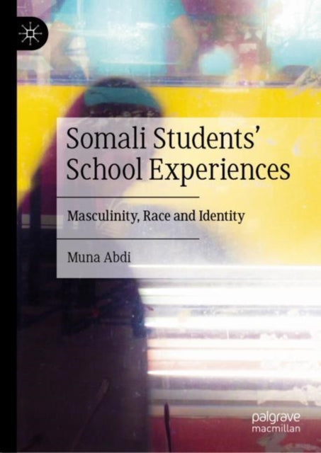 Book cover of: Somali Students' School Experiences. By: Muna Abdi
