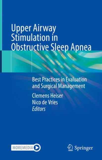 Book cover of: Upper Airway Stimulation in Obstructive Sleep Apnea. By: Clemens Heiser