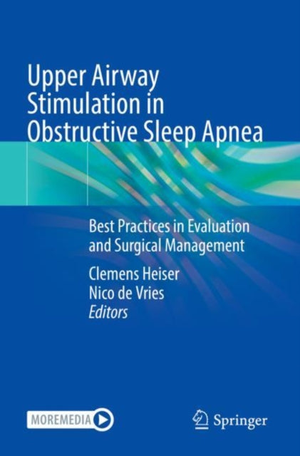Book cover of: Upper Airway Stimulation in Obstructive Sleep Apnea. By: Clemens Heiser