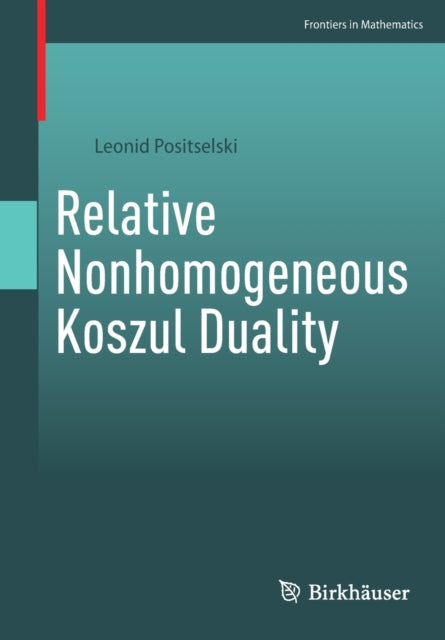 Book cover of: Relative Nonhomogeneous Koszul Duality. By: Leonid Positselski