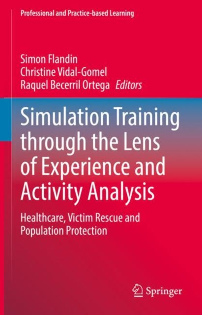 Book cover of: Simulation Training through the Lens of Experience and Activity Analysis. By: Simon Flandin