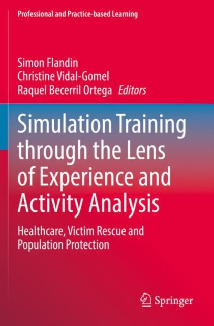 Book cover of: Simulation Training through the Lens of Experience and Activity Analysis. By: Simon Flandin