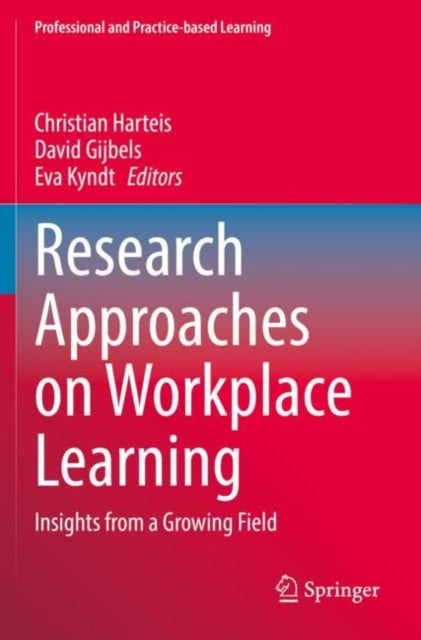 Book cover of: Research Approaches on Workplace Learning. By: Christian Harteis
