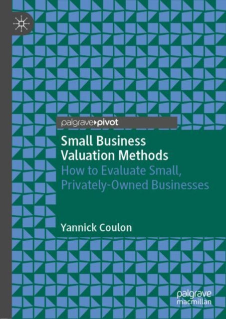 Book cover of: Small Business Valuation Methods. By: Yannick Coulon