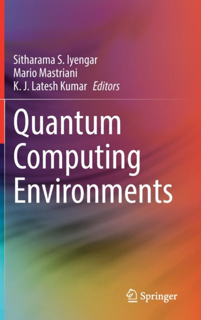 Book cover of: Quantum Computing Environments. By: Sitharama S. Iyengar