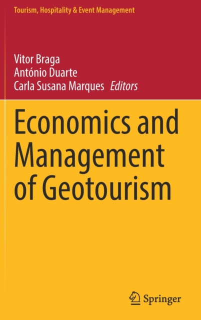 Book cover of: Economics and Management of Geotourism. By: Vitor Braga