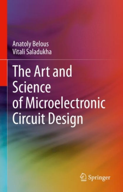 Book cover of: Art and Science of Microelectronic Circuit Design. By: Anatoly Belous