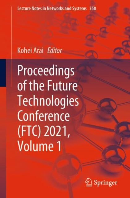 Book cover of: Proceedings of the Future Technologies Conference (FTC) 2021, Volume 1. By: Kohei Arai