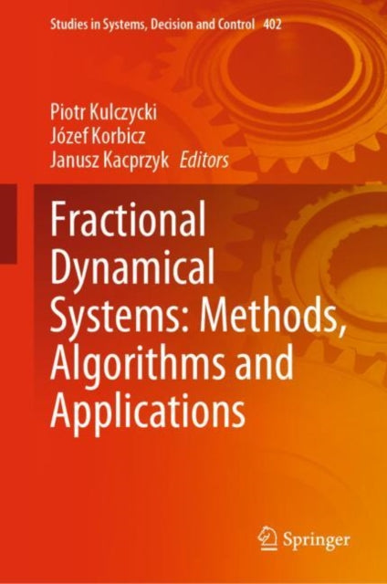Book cover of: Fractional Dynamical Systems: Methods, Algorithms and Applications. By: Piotr Kulczycki