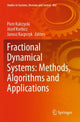Book cover of: Fractional Dynamical Systems: Methods, Algorithms and Applications. By: Piotr Kulczycki