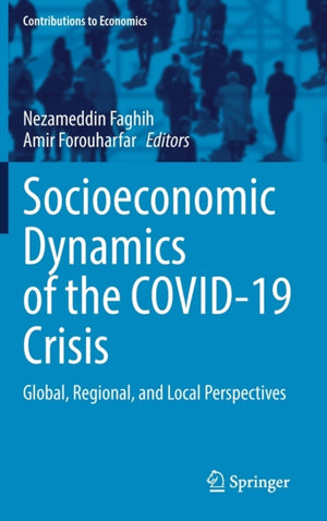 Socioeconomic Dynamics of the COVID-19 Crisis