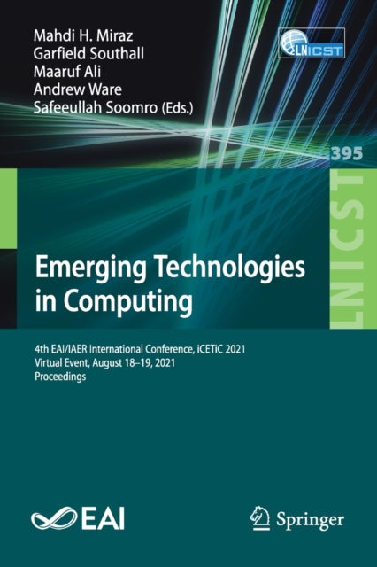 Book cover of: Emerging Technologies in Computing. By: Mahdi H. Miraz