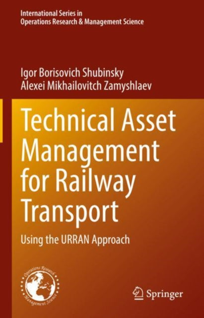 Book cover of: Technical Asset Management for Railway Transport. By: Igor Borisovich Shubinsky