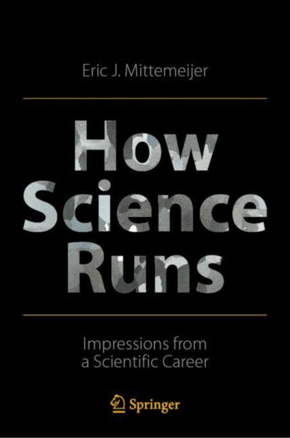 Book cover of: How Science Runs. By: Eric J. Mittemeijer