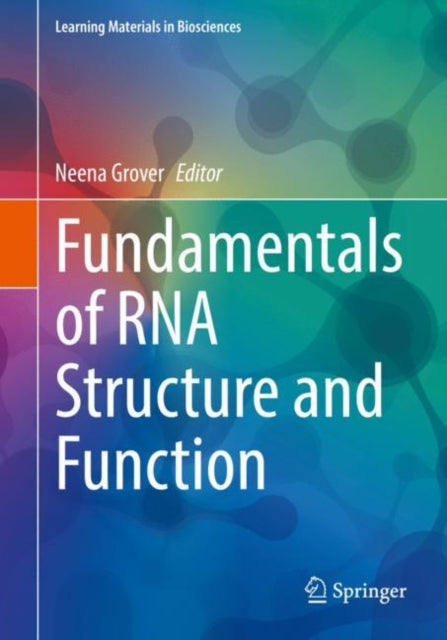 Book cover of: Fundamentals of RNA Structure and Function. By: Neena Grover