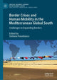 Book cover of: Border Crises and Human Mobility in the Mediterranean Global South. By: Stefania Panebianco