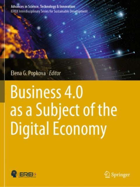 Book cover of: Business 4.0 as a Subject of the Digital Economy. By: Elena G. Popkova