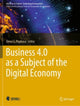 Book cover of: Business 4.0 as a Subject of the Digital Economy. By: Elena G. Popkova