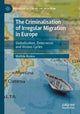 Book cover of: Criminalisation of Irregular Migration in Europe