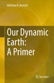 Book cover of: Our Dynamic Earth: A Primer. By: Matthew R. Bennett