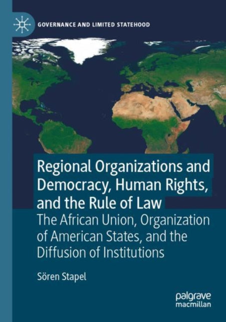 Book cover of: Regional Organizations and Democracy, Human Rights, and the Rule of Law. By: Sören Stapel