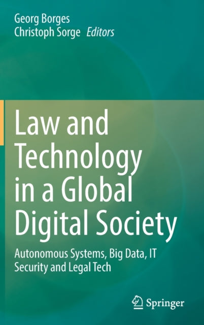 Book cover of: Law and Technology in a Global Digital Society. By: Georg Borges