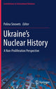 Book cover of: Ukraine’s Nuclear History. By: Polina Sinovets