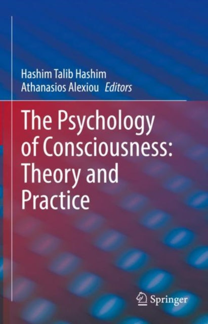 Book cover of: Psychology of Consciousness: Theory and Practice. By: Hashim Talib Hashim