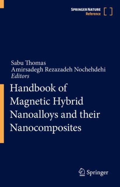 Book cover of: Handbook of Magnetic Hybrid Nanoalloys and their Nanocomposites. By: Sabu Thomas
