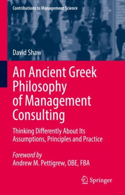 Book cover of: Ancient Greek Philosophy of Management Consulting. By: David Shaw