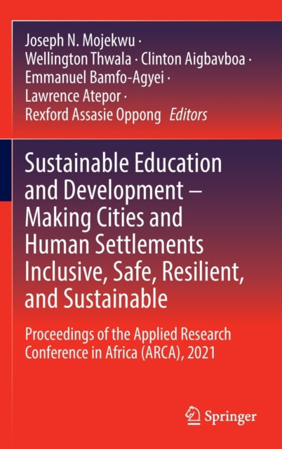 Book cover of: Sustainable Education and Development – Making Cities and Human Settlements Inclusive, Safe, Resilient, and Sustainable. By: Joseph N. Mojekwu