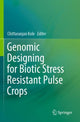 Book cover of: Genomic Designing for Biotic Stress Resistant Pulse Crops. By: Chittaranjan Kole
